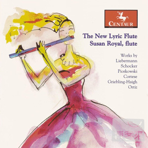 Susan Royal: The New Lyric Flute / Susan Royal, Danna Sundet & etc.
