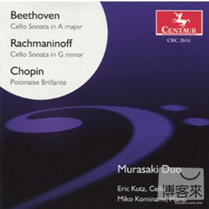 Beethoven, Chopin & Rachmaninov: Cello Sonata / The Murasaki Duo