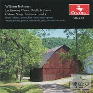 William Bolcom: Songs / Benita Valente, Joan Morris & etc.