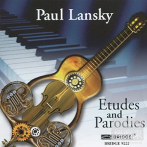 Paul Lansky: Etudes and Parodies / David Starobin, etc.