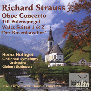 Richard Strauss: Oboe Concerto & Lutoslawski: Double Concerto / Heinz Holliger, Ursula Holliger, Michael Gielen & Cincin