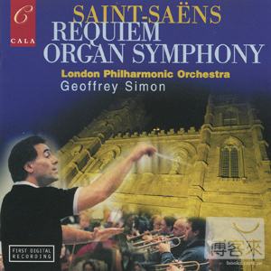Saint-Saens: Requiem, Organ Symphony, etc. / Geoffrey Simon & London Philharmonic Orchestra
