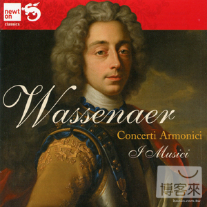 Unico Graf Van Wassenaer: Concerti Armonici / I Musici