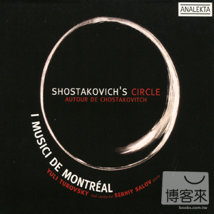 Yuli Turovsky & I Musici de Montreal: Shostakovich’s Circle / Yuli Turovsky & I Musici de Montreal