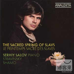 The Sacred Spring Of Slavs: Serhiy Salov (piano) / Serhiy Salov