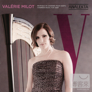 Valerie Milot: Chamber Music For Harp / Valerie Milot, Jocelyne Roy & etc.