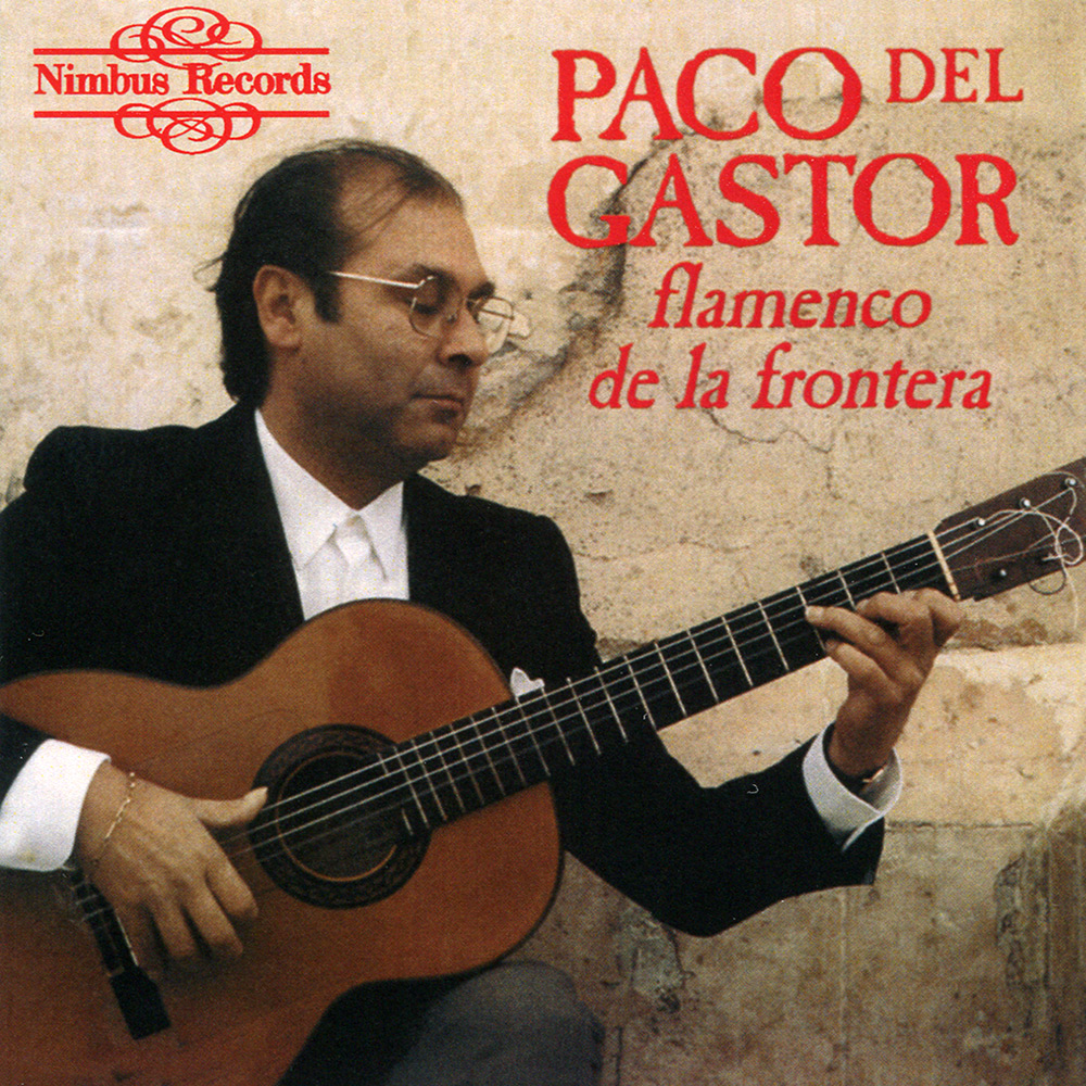 Paco del Gastor: Flamenco de la Frontera / Paco del Gastor