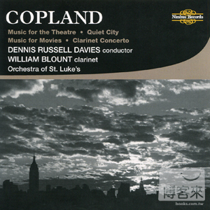 Aaron Copland: Music for the Theatre, Quiet City, Music For Movies, Clarinet Concerto / Dennis Russell Davies & Orchestr