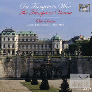 The Trumpet in Vienna / Otto Sauter, Franz Wagnermeyer, Nicol Matt & Cappella Istropolitana (2CD)
