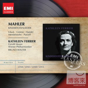 Mahler: Kindertotenlieder / Kathleen Ferrier