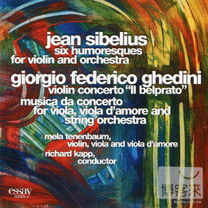 Sibelius: 6 Humoresques & G.F. Ghedini: Violin Concerto, Viola Concerto / Mela Tenenbaum, Richard Kapp, Czech Philharmon