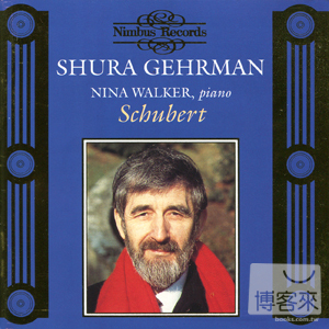 Shura Gehrman sings Schubert: The Song Cycles & Selected Songs / Shura Gehrman & Nina Walker (3CD)