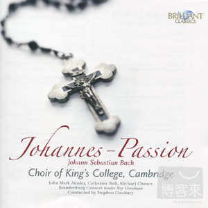 Bach: Johannes Passion / Stephen Cleobury, The Choir of King’s College, Cambridge, The Brandenburg Consort & etc. (2CD+D