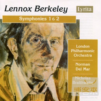 Norman Del Mar, Nicholas Braithwaite & London Philharmonic Orchestra / Lennox Berkeley: Symphony No.1 & No.2