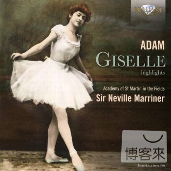 Sir Neville Marriner & Academy of St. Martin in the Fields / Adolphe Adam: Giselle - Highlights