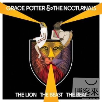 Grace Potter & The Nocturnals  / The Lion The Beast The Beat