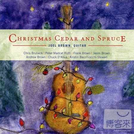 Joel Bronw & Friends: Christmas Cedar & Spruce  / Joel Bronw & Friends
