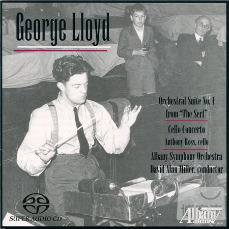George Lloyd: Cello concerto, Orchestral Suite No.1 / Anthony Ross (SACD)