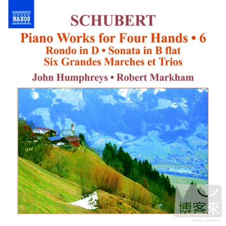 SCHUBERT: Piano Works for Four Hands, Vol. 6 / John Humphreys, Robert Markham (Piano)