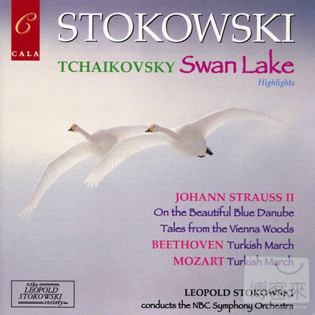 The Leopold Stokowski Society : Stokowski conducts Swan Lake (Highlights) & etc.