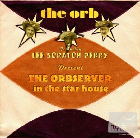The Orb / The Orbserver In The Star house