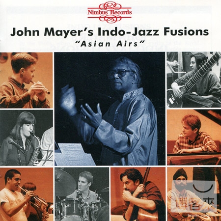 John Mayer’s Indo-Jazz Fusions: Asian Airs