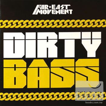 Far*East Movement / Dirty Bass [Deluxe Edition]