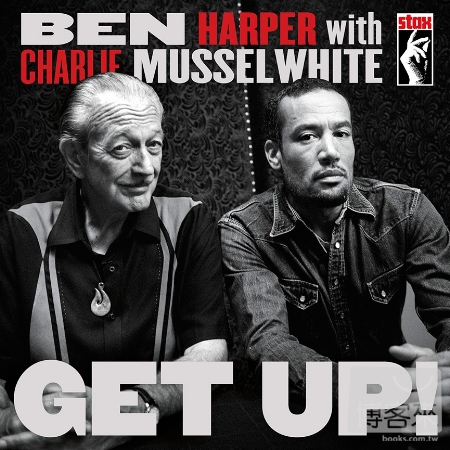 Ben Harper With Charlie Musselwhite / Get Up!