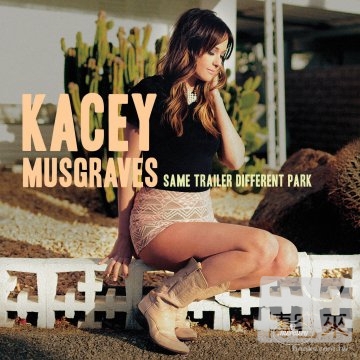 Kacey Musgraves / Same Trailer Different Park