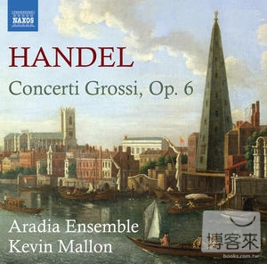 HANDEL: Concerti Grossi, Op. 6 / Kevin Mallon(conductor) Aradia Ensemble (3CD)