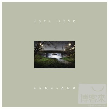 Karl Hyde / Edgeland