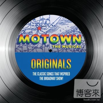 V.A. / Motown The Musical Originals - The Classic Songs That Inspired The Broadway Show!