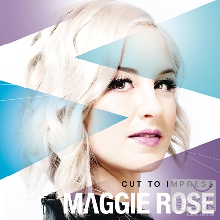 Maggie Rose / Cut To Impress