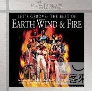 Earth, Wind & Fire / Let’s Groove - The Best Of (The Platinum Collection)