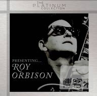 Roy Orbison / Presenting...Roy Orbison (The Platinum Collection)