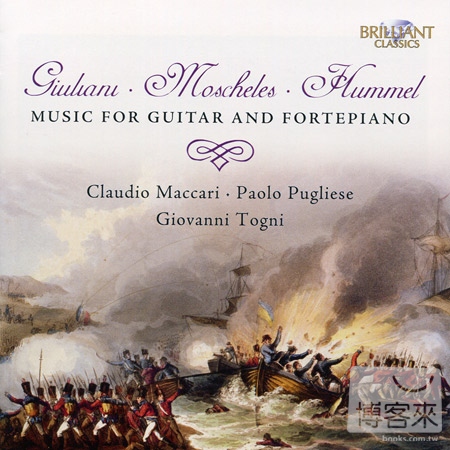 Giuliani, Moscheles, Humme: Music for Guitar & Fortepiano / Paolo Pugliese & Mauro Maccari