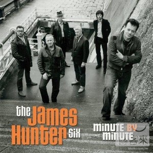 The James Hunter Six / Minute by Minute