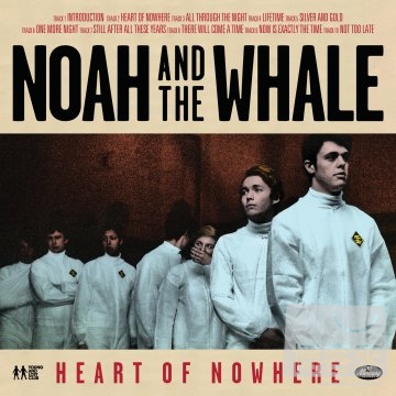 Noah And The Whale / Heart Of Nowhere