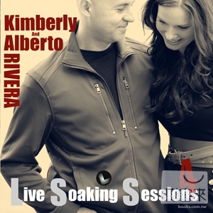 Alberto and Kimberly Rivera / Live Soaking Sessions 4
