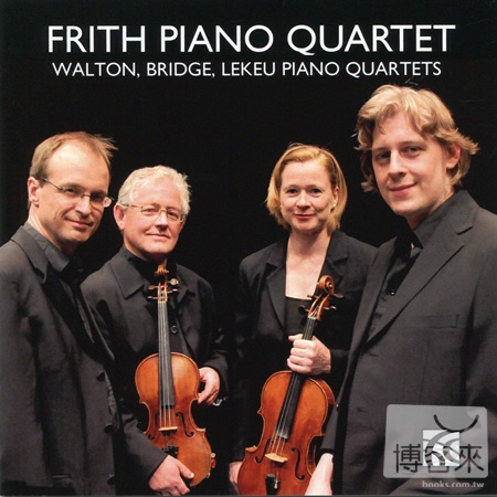 Frith Piano Quartet plays Walton, Bridge & Lekeu / Frith Piano Quartet