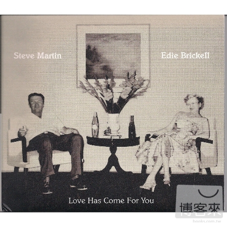 Steve Martin & Edie Brickell / Love Has Come For You