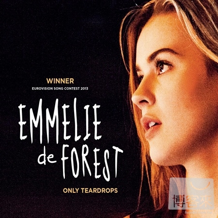 Emmelie de Forest  / Only Teardrops