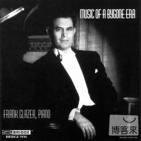 Frank Glazer: Music of a Bygon...