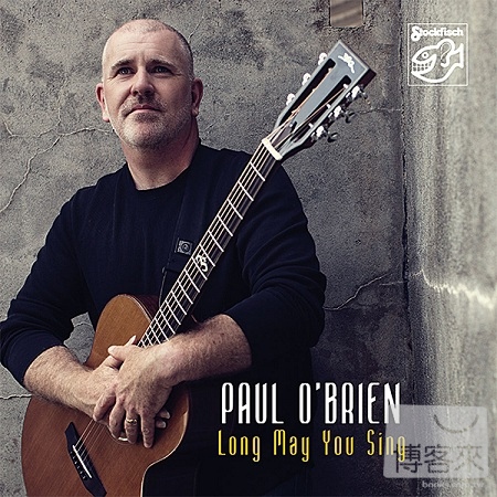 Paul O’Brien / Long May You Sing (SACD)