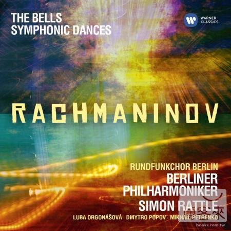 Rachmaninov: Symphonic Dances; The Bells / Sir Simon Rattle