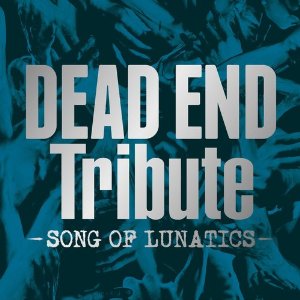 合輯 / DEAD END Tribute -SONG OF LUNATICS- (日本進口版)