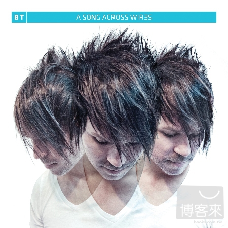 BT / A Song Across Wires