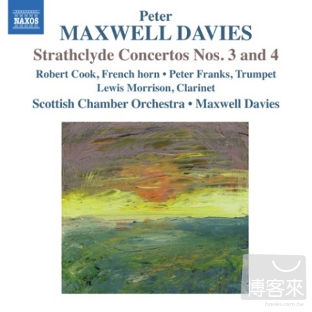 Maxwell Davies: Strathclyde Concertos Nos. 3 And 4 / R. Cook, Franks, Morrison, Scottish Chamber Orchestra, Maxwell Davi