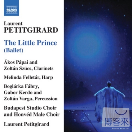 Petitgirard: The Little Prince [Ballet] / Budapest Studio Choir, Honved Male Choir