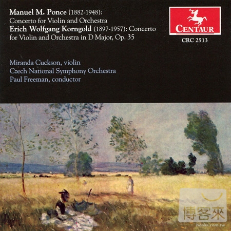 Ponce & Korngold: Violin Concertos / Miranda Cuckson